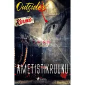 Outsider, Ametistikruunu