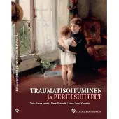 Traumatisoituminen ja perhesuhteet