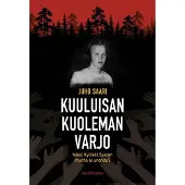 Saari, Kuuluisan kuoleman varjo - Miksi Kyllikki Saaren murha ei unohdu?
