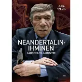 Valste, Neandertalinihminen - Kadonnut lajitoveri