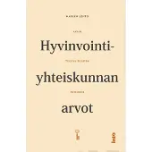 Lehto, Hyvinvointiyhteiskunnan arvot - Avain tulevaisuuden Suomeen