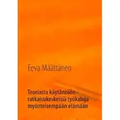 Määttänen, Teoriasta käytäntöön - ratkaisukeskeisiä työkaluja myönteisempään elämään