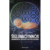 Arkko, Sielunköynnös - Henkimatkoja unohdettuun tietoisuuteen