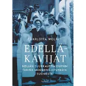 Gaudeamus Wolff, Edelläkävijät - Neljän suurkauppiassuvun tarina modernisoituvasta Suomesta