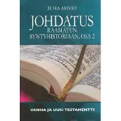 Ahvio, Johdatus Raamatun syntyhistoriaan, osa 2 - Vanha ja uusi testamentti