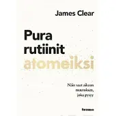 Clear, Pura rutiinit atomeiksi - Näin saat aikaan muutoksen, joka pysyy
