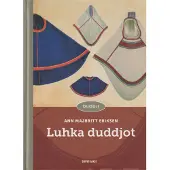 Eriksen, Luhka duddjot