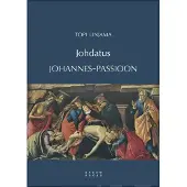 Linjama, Johdatus Johannes-passioon