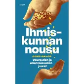 Galor, Ihmiskunnan nousu - Vaurauden ja eriarvoisuuden juuret