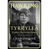 Prisma Seife, Hawking tyrkyllä - Tedejulkkiksen myyminen