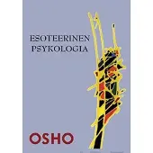 Osho, Esoteerinen psykologia