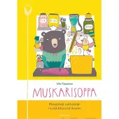 Piispanen, Muskarisoppa (+cd) - Reseptejä varhaisiän musiikkikasvatukseen