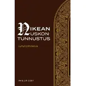 Cary, Nikean uskontunnustus - Lyhyt johdatus