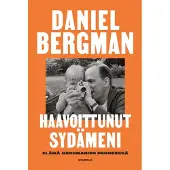 Minerva Kustannus Oy Bergman, Haavoittunut sydämeni - Elämä Bergmanien perheessä