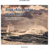 Holm, Från skärgården ut på haven - Rederiet Engships uppkomst, framgång och sjöfartsarv