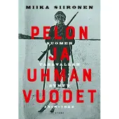 Siironen, Pelon ja uhman vuodet - Suomen tasavallan synty 1918–1922