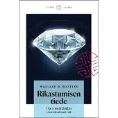 Wattles, Rikastumisen tiede - Opi ymmärtämään vaurastumisen lait