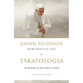 Ratzinger, Eskatologia - Kuolema ja ikuinen elämä