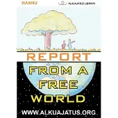 Hannu, Report from a Free World