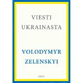 Otava Zelenskyi, Viesti Ukrainasta