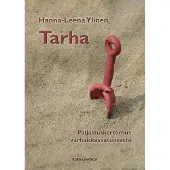 Ylinen, Tarha - Paljastuskertomus varhaiskasvatuksesta