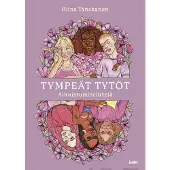 Into-Kustannus Oy Tanskanen, Tympeät tytöt - Aikuistumisriittejä