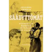 Vastapaino Annola, Säädyttömät - Perheet ja murros pitkällä 1800-luvulla