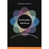 Kallio-Tamminen, Kvanttilainen todellisuus - Fysiikka ja filosofia maailmankuvan muovaajina
