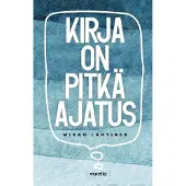 Mikko Lahtinen : Kirja on pitkä ajatus