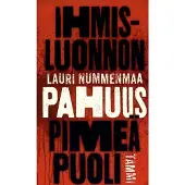 Nummenmaa, Pahuus - Ihmisluonnon pimeä puoli