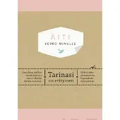 Äiti. Kerro minulle