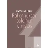 Helle, Rakennuksen salainen omistus - Erityisesti puolison kiinteistölle rakennetun rakennuksen omistussuhteista