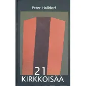 Halldorf, 21 kirkkoisää - kristillisen uskon muotoutumisen historiaa