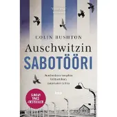 Into-Kustannus Oy AUSCHWITZIN SABOTÖÖRI – AUSCHWITZIIN VANGITUN BRITTISOTILAAN USKOMATON TARINA