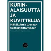 Karjula, Kurinalaisuutta ja kuvittelua - Näkökulmia luovaan tietokirjoittamiseen
