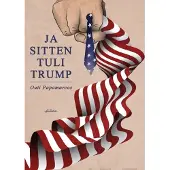 Aviador Kustannus Papamarcos, Ja sitten tuli Trump