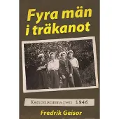 Geisor, Fyra män i träkanot - Kanonsommaren 1946