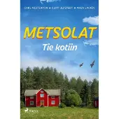 Mesterton, Metsolat - Tie kotiin