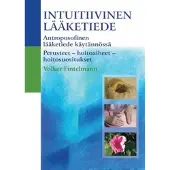 Fintelmann, Intuitiivinen lääketiede - antroposofinen lääketiede käytännössä: perusteet - hoitoaiheet - hoitosuositukset