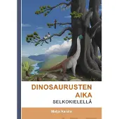 Karala, Dinosaurusten aika selkokielellä (selkokirja)
