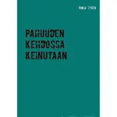 Tyren, Pahuuden kehdossa keinutaan