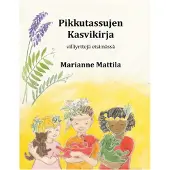 Mattila, Pikkutassujen kasvikirja - Villiyrttejä etsimässä