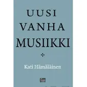 Hämäläinen, Uusi vanha musiikki