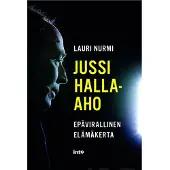 Into-Kustannus Oy Nurmi, Jussi Halla-aho - Epävirallinen elämäkerta