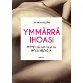 Gillbro, Ymmärrä ihoasi - Myyttejä, faktoja ja hyviä neuvoja