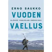Kirjapaja Saukko, Vuoden vaellus - Elämää Pohjolan erämaissa