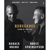 Tammi Obama, Renegades - Born in the USA (suomenkielinen) - Unelmat, myytit, musiikki