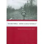 Työväki lähtee - mihin suuntaa tutkimus?