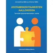 Mäki, Johtamiskohtaamisten aallokossa - Tunnista työorientaatioiden voima
