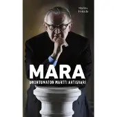 Mara - Unohtumaton Martti Ahtisaari